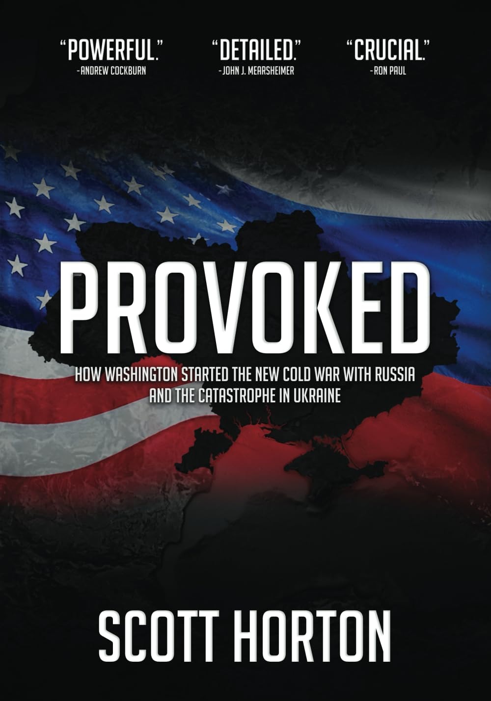 Cover for Provoked: How Washington Started the New Cold War with Russia and the Catastrophe in Ukraine